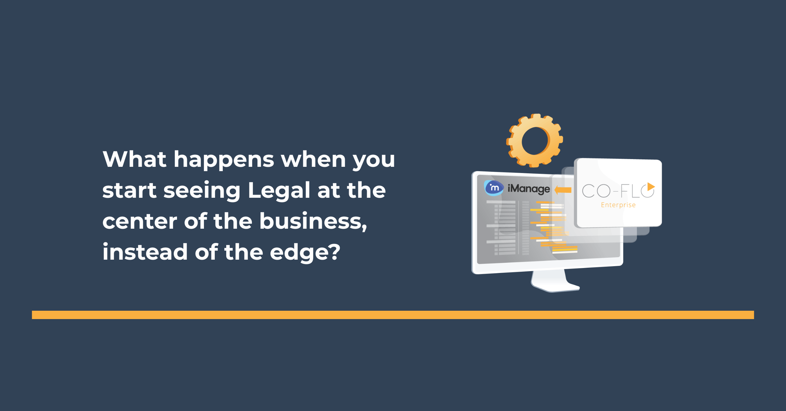 Blog What happens when you start seeing Legal at the center of the business, instead of the edge?